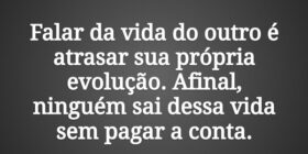 ⁠Falar da vida do outro é atrasar sua própria evol... Aline Lourenço