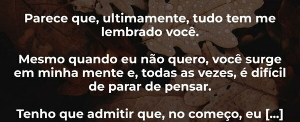 • Livre do Passado • ⁠ Parece que, ultimamente, tu... Escritoradoceu