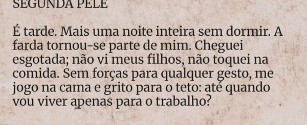 SEGUNDA PELE É tarde. Mais uma noite inteira sem... Brunna Brito