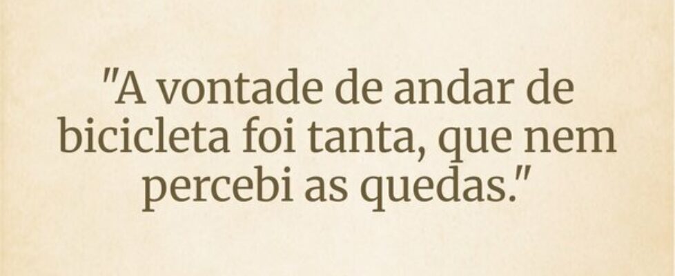 "A vontade de andar de bicicleta foi tanta, q... Wesley D Amico