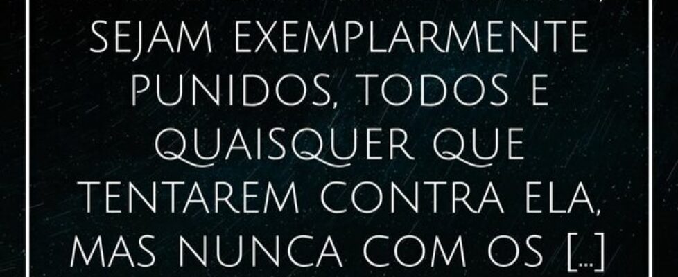 ⁠À luz da Democracia, sejam exemplarmente punidos,... Alessandro Teodoro