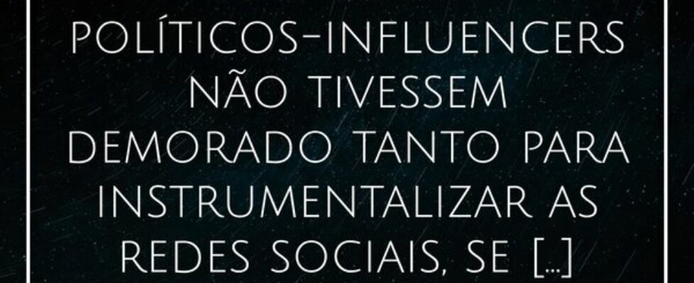 ⁠Talvez os políticos-influencers não tivessem demo... Alessandro Teodoro