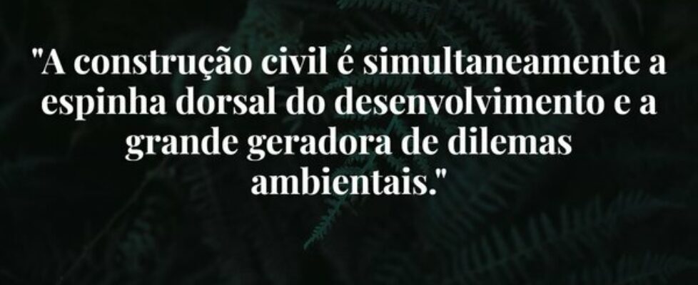 "A construção civil é simultaneamente a espin... Arquiteta Miriam Almeida