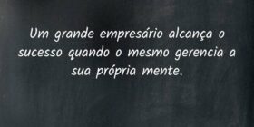 Um grande empresário alcança o sucesso quando o me... Aulos Carvalho