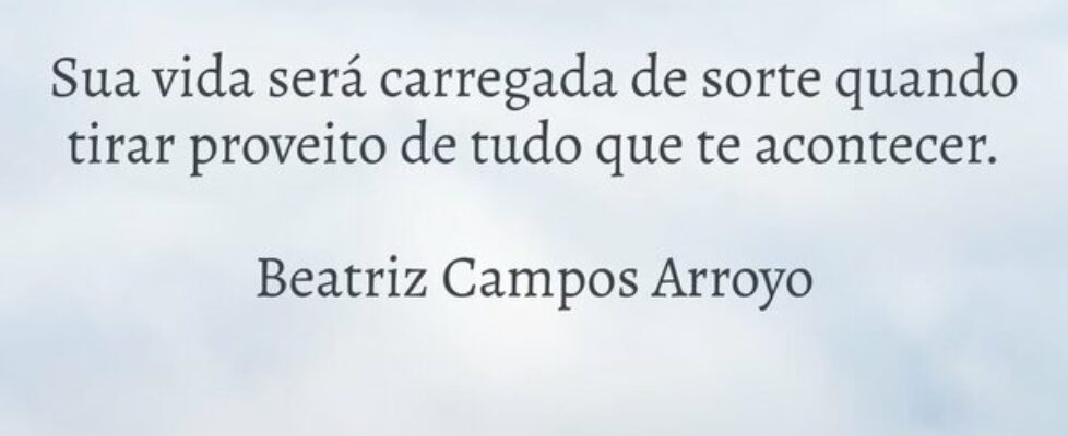 Sua vida será carregada de sorte quando tirar prov... Beatriz Campos Arroyo