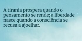 A tirania prospera quando o pensamento se rende; a... Bob Kowalski