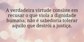A verdadeira virtude consiste em recusar o que vio... Bob Kowalski