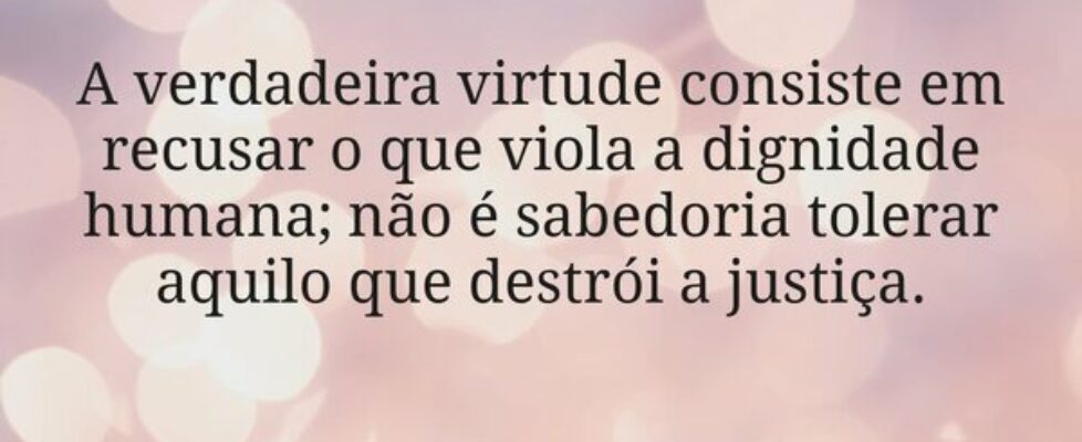 A verdadeira virtude consiste em recusar o que vio... Bob Kowalski