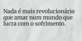 Nada é mais revolucionário que amar num mundo que ... Bob Kowalski