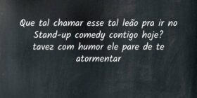 Que tal chamar esse tal leão pra ir no Stand-up co... Burkleywisk