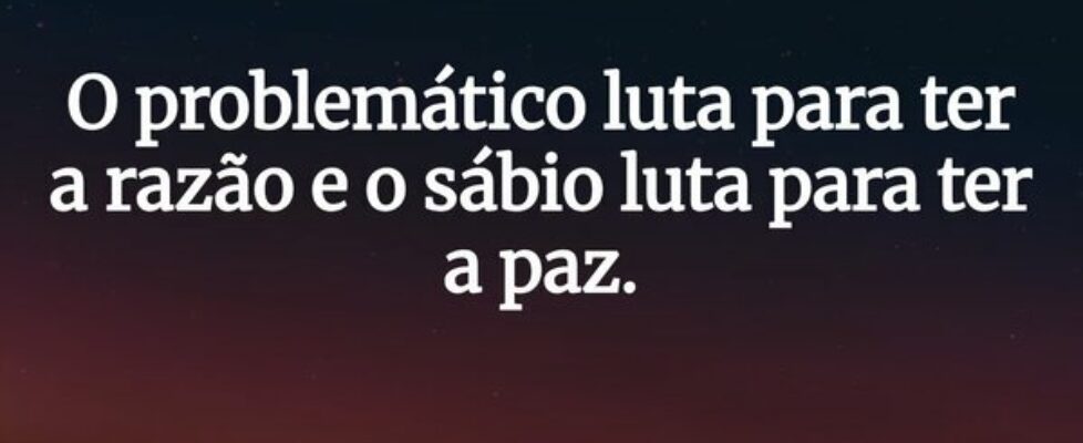 O problemático luta para ter a razão e o sábio lut... Charles Cumbane