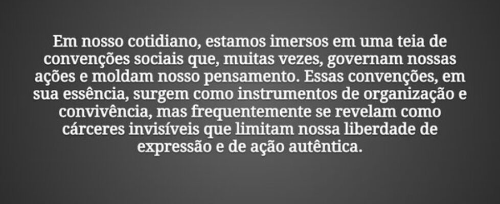 Em nosso cotidiano, estamos imersos em uma teia de... Damião Leão