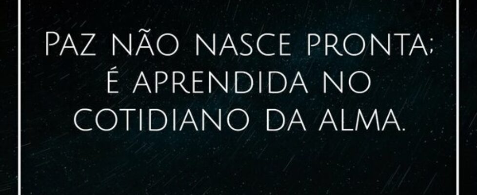 Paz não nasce pronta; é aprendida no cotidiano da ... Damião Leão