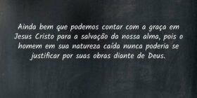 Ainda bem que podemos contar com a graça em Jesus ... Dayanne Raissa Dutra Pires
