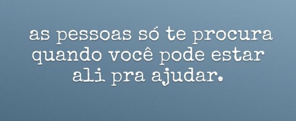 ⁠ as pessoas só te procura quando você pode estar ... Fabíola Silva