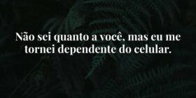 Não sei quanto a você, mas eu me tornei dependente... Ivo Mendes Morais