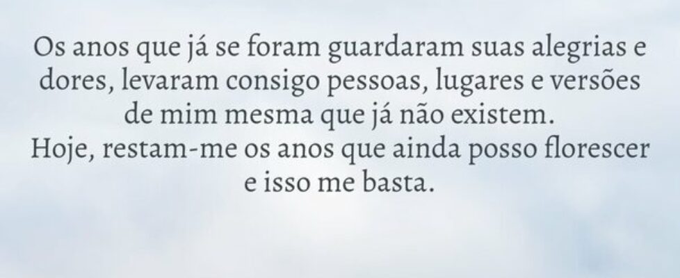 Os anos que já se foram guardaram suas alegrias e ... Janice F Rocha