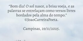 ⁠“Bom dia! O sol nasce, a brisa voeja, e as palavr... JoaoCarreiraPoeta