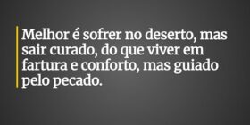 Melhor é sofrer no deserto, mas sair curado, do qu... Leonardo Brelaz