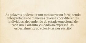 As palavras podem ter um tom suave ou forte, sendo... Nosor Beluci