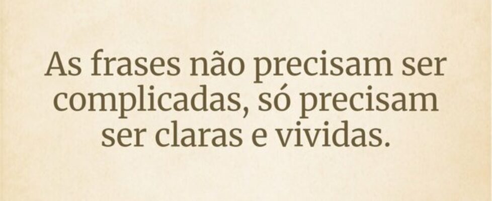 ⁠As frases não precisam ser complicadas, só precis... Peter Miguel