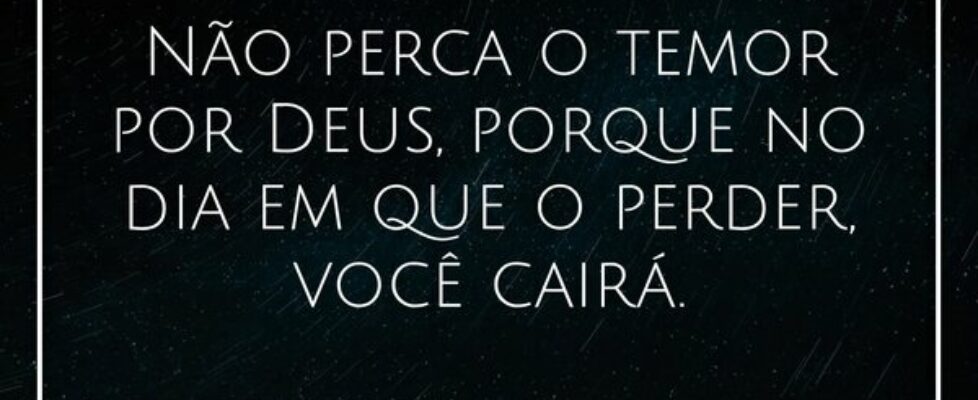 Não perca o temor por Deus, porque no dia em que o... Pr. Wellington Cleiton