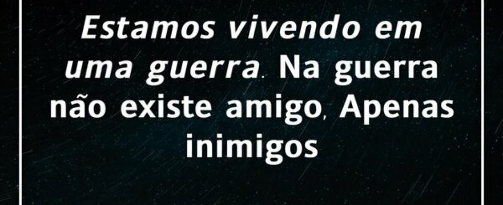 𝙀𝙨𝙩𝙖𝙢𝙤𝙨 𝙫𝙞𝙫𝙚𝙣𝙙𝙤 𝙚𝙢 𝙪𝙢𝙖 𝙜𝙪𝙚𝙧𝙧𝙖. 𝗡𝗮 𝗴𝘂𝗲𝗿𝗿𝗮 𝗻𝗮̃𝗼 𝗲𝘅𝗶𝘀... Sargento_Ruthless