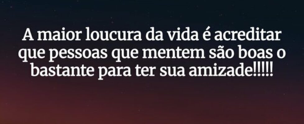 A maior loucura da vida é acreditar que pessoas qu... Ssilva23