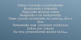 Estou vivendo e aprendendo
Apanhando e batendo
Seg... Starisy2