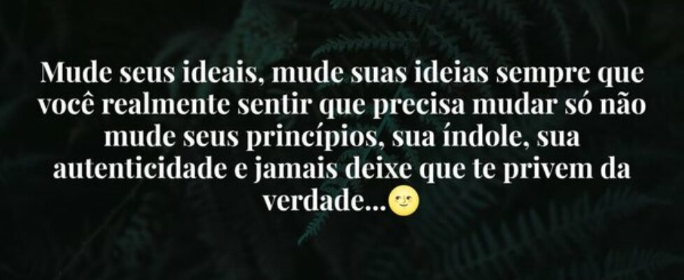 Mude seus ideais, mude suas ideias sempre que você... Starisy2