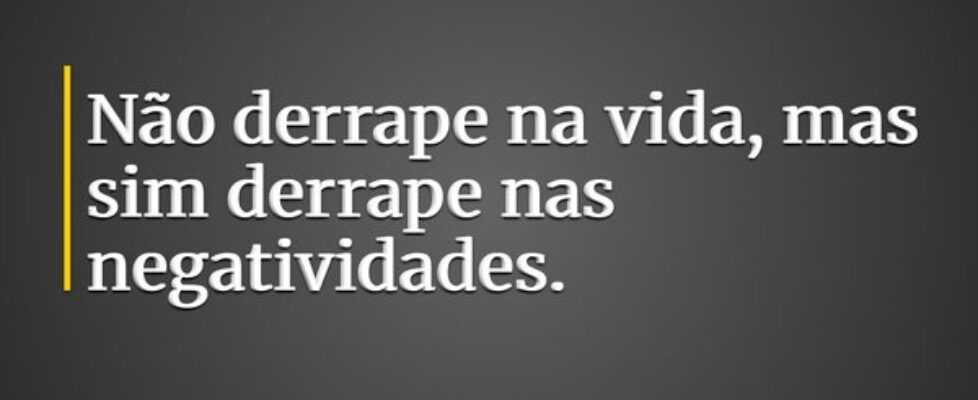 Não derrape na vida, mas sim derrape nas negativid... Thiago Coracini