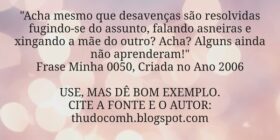 "Acha mesmo que desavenças são resolvidas fug... THUDOcomH