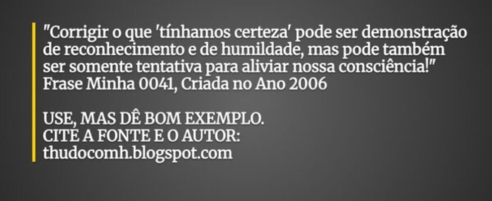 "Corrigir o que 'tínhamos certeza' pode ser d... THUDOcomH