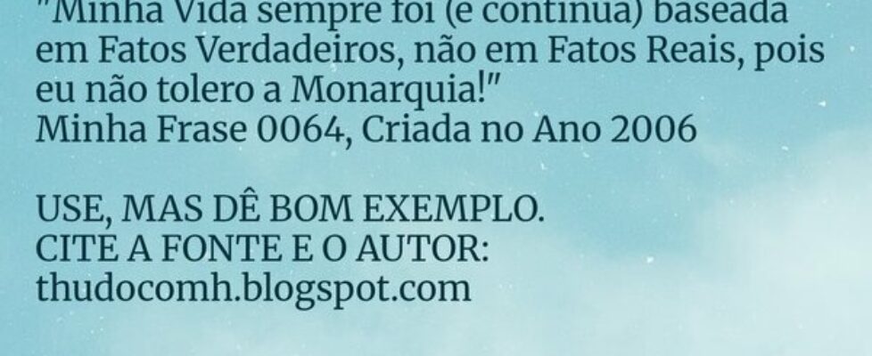 "Minha Vida sempre foi (e continua) baseada e... THUDOcomH