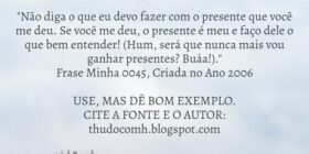 "Não diga o que eu devo fazer com o presente ... THUDOcomH