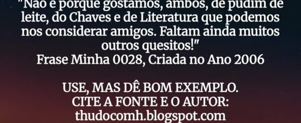 "Não é porque gostamos, ambos, de pudim de le... THUDOcomH