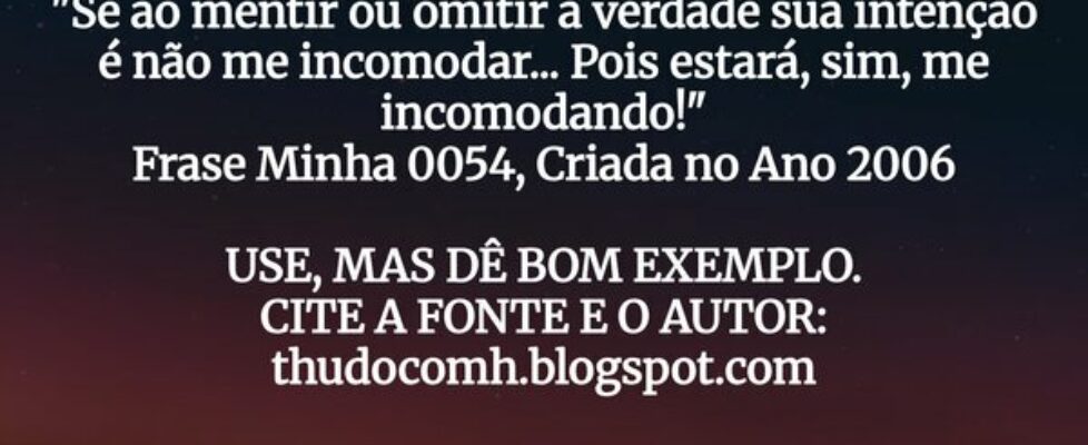 "Se ao mentir ou omitir a verdade sua intençã... THUDOcomH
