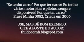 "Se tenho carro? Por que ter carro? Eu tenho ... THUDOcomH