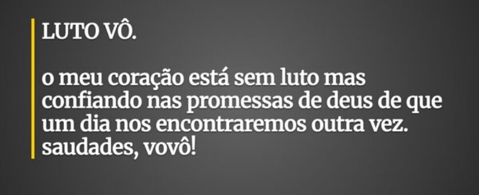 LUTO VÔ. o meu coração está sem luto mas confian... Vanessa Instagram