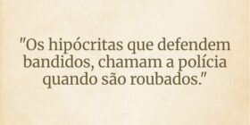 "Os hipócritas que defendem bandidos, chamam ... Wesley D Amico