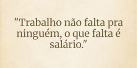 "Trabalho não falta pra ninguém, o que falta ... Wesley D Amico