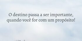 O destino passa a ser importante, quando você for ... WilsonSantana09