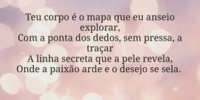 Teu corpo é o mapa que eu anseio explorar, Com a p... AlziraAquinoMendes.