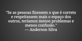 "Se as pessoas fizessem o que é correto e res... Anderson da Silva Coelho