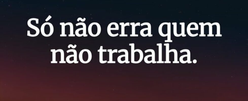 Só não erra quem não trabalha.... Bernal, Gabriel