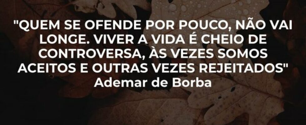 "QUEM SE OFENDE POR POUCO, NÃO VAI LONGE. VIV... Boss Player