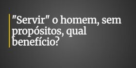 "Servir" o homem, sem propósitos, qual b... Claudia Berlezi