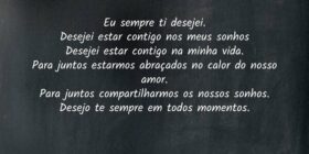 Eu sempre ti desejei.
Desejei estar contigo nos me... Cleiton Chinavane