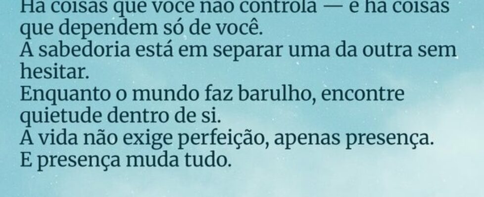 Há coisas que você não controla — e há coisas que ... Damião Leão