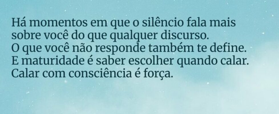 Há momentos em que o silêncio fala mais sobre você... Damião Leão